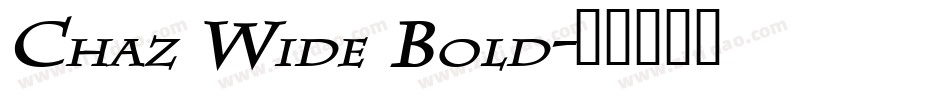 Chaz Wide Bold字体转换